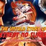 [VIDEO] Uncovering the Joy of No Retreat No Surrender