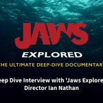 Interview with Jaws Explored Director Ian Nathan: Secrets Revealed