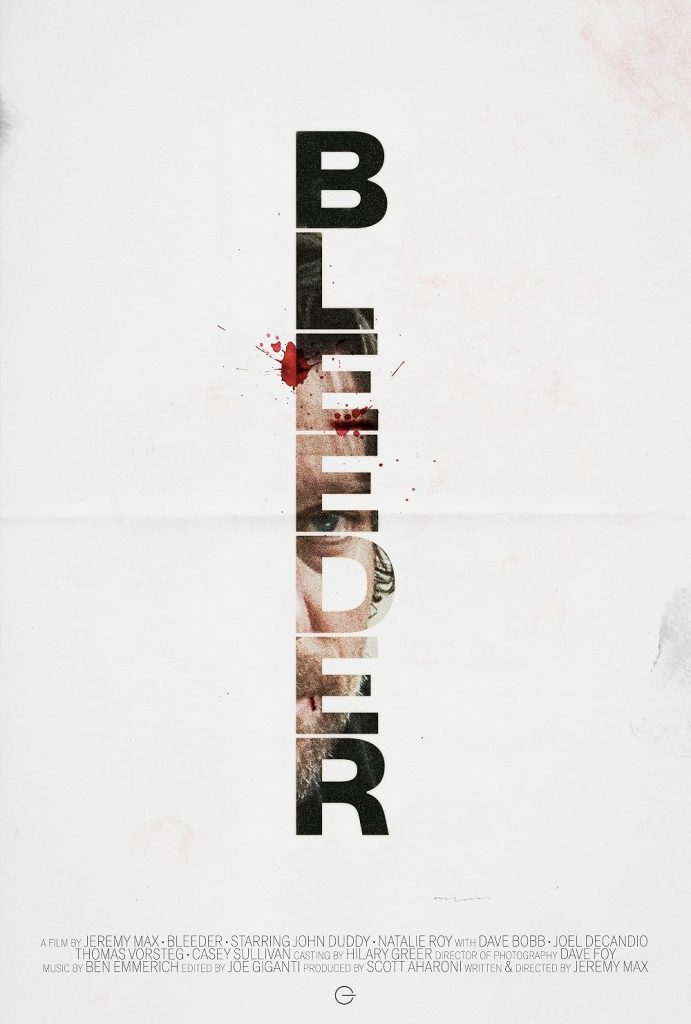 BLEEDER: Director Jeremy Max on Pain and Hope